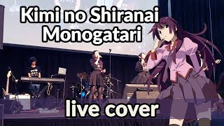 Kimi no Shiranai Monogatari  Bakemonogatari ED  LIVE Band Cover [upl. by Elata]