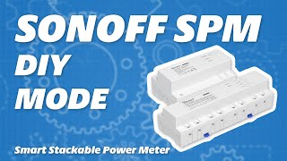 How to Enter the DIY Mode of SONOFF SPM Stackable Smart Power Meter [upl. by Fanny]