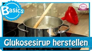 Glukosesirup selber machen  BackBasics  Tonis Tortenzauber 0011 [upl. by Idnyl]