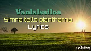 Vanlalsailova Simna tello piantharna lyrics [upl. by Cicily574]