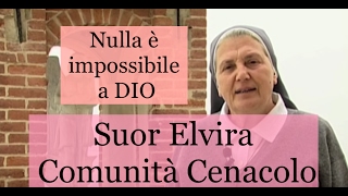 Suor Elvira e la Comunità Cenacolo come tutto è iniziato [upl. by Eerac]