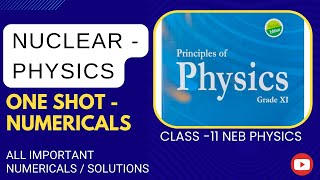 Class11 NEB PHYSICS  Nuclear Physics  ONE SHOT IMPORTANT NUMERICALS SOLUTION [upl. by Yolanda]