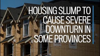 Housing slump to cause severe downturn in some provinces [upl. by Nidnal]