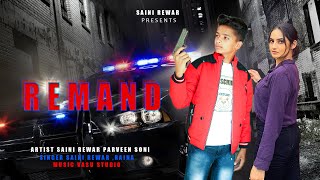 Remand new Official Punjabi Song II Saini Rewar II Vasu Studio II Parveen Soni 2022 sainirewar [upl. by Anilem]