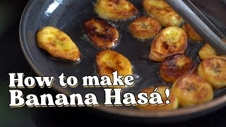 How to Make Banana Hasá Fried Plantain [upl. by Sontich]