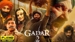 Gadar 2 Full Movie  Sunny Deol Ameesha Patel Utkarsh Sharma  Anil Sharma  1080p Facts amp Review [upl. by Alehs]