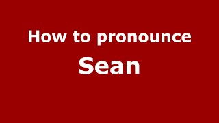 How to Pronounce Sean American EnglishUS  PronounceNamescom [upl. by Obeded572]