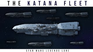 How Powerful was the KATANA FLEET  Star Wars Legends Lore [upl. by Klemperer]