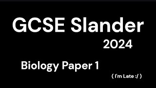 GCSE Slander  Biology paper 1 2024 [upl. by Chatterjee]