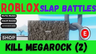 Slap battles roblox  How to kill megarock [upl. by Aidas446]