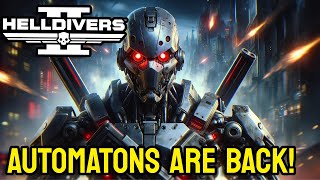 Helldivers 2  THE AUTOMATONS ARE BACK  NEW MISSIONS AND MORE [upl. by Ateuqahs]