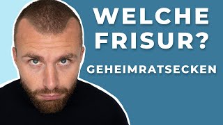 Welche FRISUR bei GEHEIMRATSECKEN ● TOP 7 FRISUREN für Männer mit GEHEIMRATSECKEN [upl. by Layor]