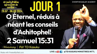 40 JOURS PRIERES AGGRESSIVES  JOUR 1  O ETERNEL REDUIS A NEANT LES CONSEILS DACHITOPHEL [upl. by Eniale764]