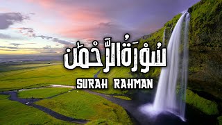 Relaxing Surah Ar Rahman سُوْرَةُ الرَّحْمَٰن  Emotional Heart Touching Voice [upl. by Ydnis]