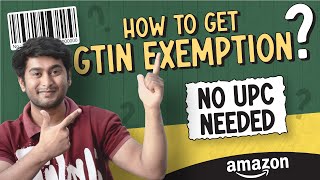 How To Apply For Amazon GTIN Exemption 2024  NO UPCEANISBN NEEDED [upl. by Ij]