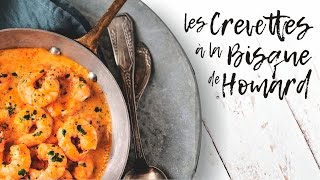 Les Crevettes à la Bisque de Homard [upl. by Eimrots]