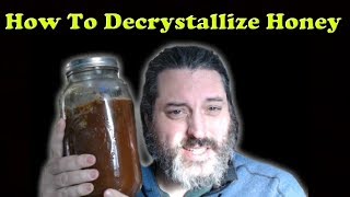 How To Recrystallize Honey amp Liquefy It From A Solid State [upl. by Nerrol826]