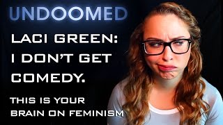 This is your brain on feminism Laci Green Derp Episode 11 My version [upl. by Any39]