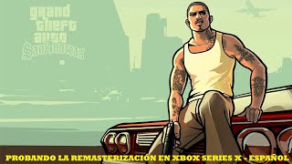 GTA San Andreas Remastered NUEVA ACTUALIZACIÓN Así funciona en XBOX SERIE X  Español [upl. by Stokes154]