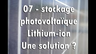 07  stockage photovoltaïque Lithiumion une solution [upl. by Douglas]