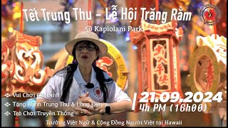 Tết Trung Thu  Lễ Hội Trăng Rằm Do Trường Việt Ngữ amp Cộng Đồng Người Việt  Hawaii Tổ Chức 2024 [upl. by Emmanuel137]