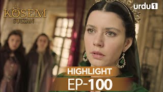 Kosem Sultan Episode 100 Highlights Magnificent Century [upl. by Bathulda]