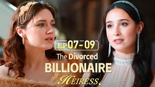 Who is the real heiressThe Divorced Billionaire HeiressEP07EP09 [upl. by Enileda]