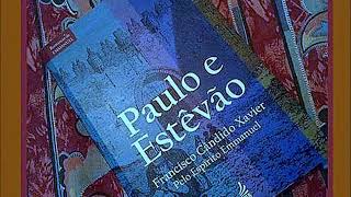 Paulo e Estêvão  Audiolivro  Cap 3  p2  2º parte [upl. by Straus]