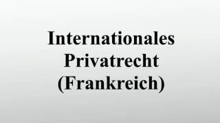 Internationales Privatrecht Frankreich [upl. by Tsan]