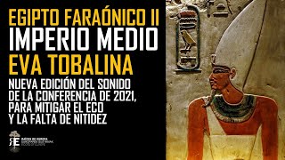 Egipto Faraónico II EL IMPERIO MEDIO nueva edición Eva Tobalina [upl. by Berri479]