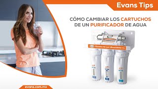 Cómo cambiar los cartuchos de un purificador de agua EVANS® [upl. by Yeniffit862]