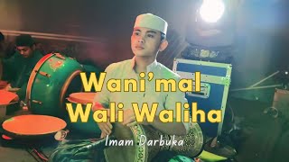 QOSIDAH WANIMAL WALI WALIHA  Imam Darbuka Nurul Musthofa [upl. by Charleen]