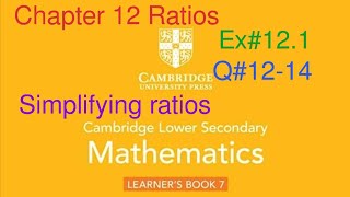 Ex121 Q1214 Simplifying ratios Chapter 12 ratios Cambridge Lower secondary Mathematics Book 7 [upl. by Spohr]