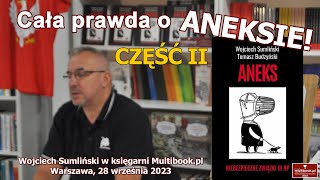 Wojciech Sumliński Cała prawda o ANEKSie Wieczór autorski w księgarni Multibookpl CZĘŚC II [upl. by Hollington562]