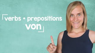 German Lesson 38  Verbs with Prepositions  Part 3 Verbs with the Preposition quotvonquot  B1B2 [upl. by Aikat]