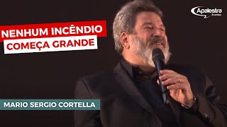 APALESTRA MARIO SERGIO CORTELLA  NENHUM INCÊNDIO COMEÇA GRANDE [upl. by Jezabella]