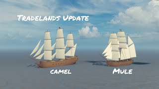 ROBLOX Tradelands 2 New Ships Camel and Mule [upl. by Smail]