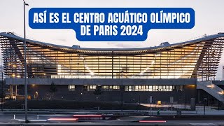 El Centro ACUÁTICO DE PARÍS 2024 Cómo es el NUEVO complejo de SAINT DENIS inaugurado con blooper [upl. by Lezley987]