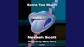 Extra Too Much [upl. by Odnomar]