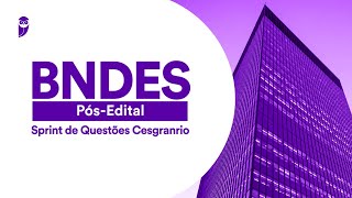 BNDES PósEdital Sprint de Questões Cesgranrio [upl. by Nevets]