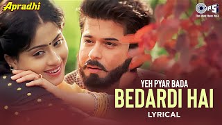 Yeh Pyar Bada Bedardi Hai  Lyrical  Apradhi  Anil Kapoor  Alka Yagnik Vinod Rathod  90s Dard [upl. by Aztilem]