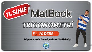 Trigonometri 14  Trigonometrik Fonksiyonların Grafikleri 1  11SINIF MATEMATİK MatBook [upl. by Schargel]