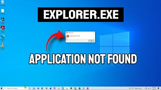 Explorerexe application not found Windows 10 [upl. by Florella50]