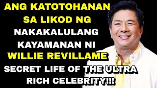 GRABE PALA SI WILLIE REVILLAME INSPIRING LIFE OF AN ULTRA RICH CELEBRITY  Superman PH [upl. by Missak]