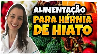 Hérnia de Hiato como deve ser a alimentação [upl. by Attalie]