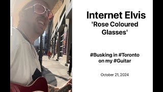 Internet Elvis Rose Coloured Glasses busking on guitar in toronto [upl. by Odille]