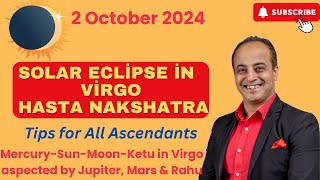 For all Ascendants Solar Eclipse in Virgo Hasta Nakshatra on 2 Oct 2024  Vedic Astrology Prediction [upl. by Eiuqram]