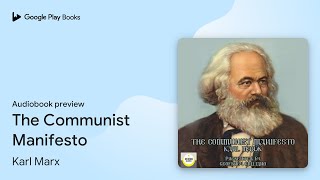 The Communist Manifesto by Karl Marx · Audiobook preview [upl. by Anirtik151]