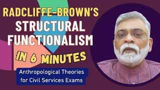 RadcliffeBrowns STRUCTURAL FUNCTIONALISM explained in 6 Minutes  Anthropological Theories [upl. by Enicnarf]