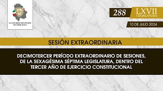 🔵 289 Decimotercer Período Extraordinario de Sesiones II DP  LXVII  III año  10 julio 2024 [upl. by Llerdnad]